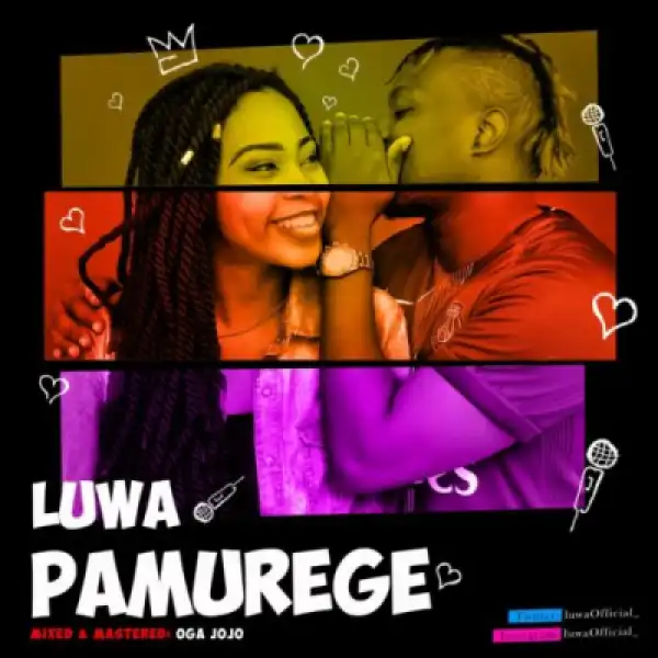 Luwa - Pamurege (Freestyle)